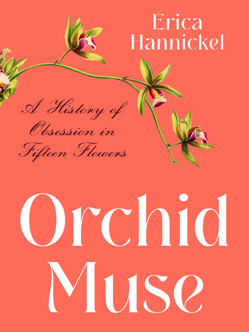 Title details for Orchid Muse by Erica Hannickel - Wait list